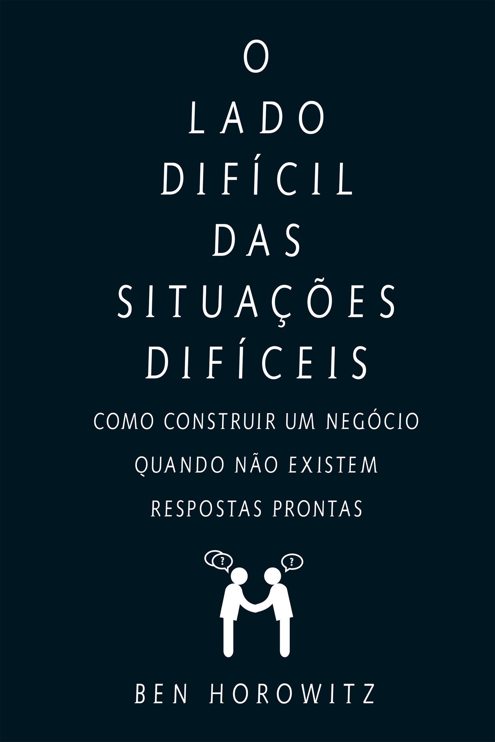Capa do livro O Lado Difícil das Situações Difíceis
